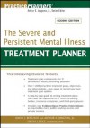 The Severe and Persistent Mental Illness Treatment Planner (PracticePlanners) - Arthur E. Jongsma, David J. Berghuis, Timothy J. Bruce