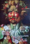 The Arcimboldo Effect: Transformations of the Face from the 16th to the 20th Century - Pontus Hulten