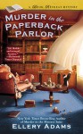 Murder in the Paperback Parlor - Ellery Adams