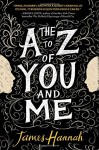 The A to Z of You and Me - James Hannah