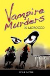 Vampire Murders in Morocco - Beatrice Fairbanks Cayzer