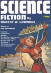 Science Fiction by Robert W. Lowndes - Robert A. W. Lowndes