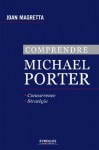 Comprendre Michael Porter - Joan Magretta, Danielle Charron