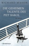 Die geheimen Talente des Piet Barol - Richard Mason, Rainer Schmidt