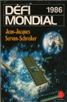 Défi mondial 1986 (Le Livre de Poche) - Jean-Jacques Servan-Schreiber, Michelle Gaillard