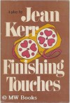 Finishing Touches - Jean Kerr