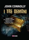 I tre demoni - John Connolly, Stefano Bortolussi