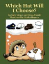 Which Hat Will I Choose? - Sally Singer