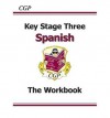 Spanish: Key Stage Three: The Workbook - Richard Parsons