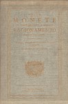 Delle monete in senso pratico, e morale. Dell'origine e del commercio della moneta e dell'instituzione delle Zecche d'Italia (2 volumi) - C.S. Lewis