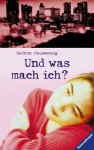 Und was mach ich? - Gudrun Pausewang