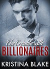 The TROUBLE With BILLIONAIRES: Book 1 - Kristina Blake