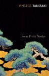 Some Prefer Nettles (Vintage Classics) by Junichiro Tanizaki (1-Feb-2001) Paperback - Junichiro Tanizaki