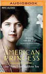 An American Princess: The Many Lives of Allene Tew - Annejet van der Zijl, Michele Hutchison, Teri Schnaubelt