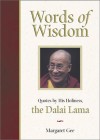 Words Of Wisdom: Quotes by His Holiness the Dalai Lama - Margaret Gee