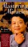 Mastering Miracles - Hong Liu