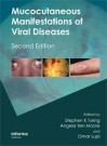 Mucocutaneous Manifestations of Viral Diseases: An Illustrated Guide to Diagnosis and Management - Stephen K. Tyring, Angela Yen Moore, Omar Lupi