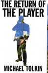 The Return of the Player - Michael Tolkin