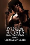 Wine & Roses - Ursula Sinclair