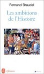 Les ambitions de l'Histoire - Fernand Braudel