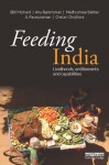 To Feed India, to Feed the World - Bill Pritchard, Anu Rammohan, Madhushree Sekher, S. Parasuraman, Chetan Choithani