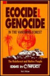 Ecocide and Genocide in the Vanishing Rain Forest: The Rainforests and Native People (Ideas in Conflict Series) - Gary E. McCuen