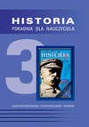 Historia : burzliwy wiek XX : poradnik dla nauczyciela historii w liceum ogólnokształcącym, liceum profilowanym i technikum : klasa III - Robert Śniegocki