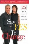 Say Yes to Change: 25 Keys to Winning in Times of Transition - George A. Cappannelli, Sedena C. Cappannelli