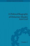 A Political Biography of Delarivier Manley - Rachel Carnell