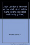 Jack London's The call of the wild;: And, White Fang (Monarch notes and study guides) - Donald F Roden