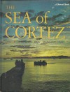 The Sea of Cortez: Mexico's Primitive Frontier (A Sunset Book) - Ray Cannon