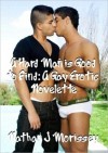 A Hard Man is Good to Find: A Gay Erotic Novelette - Nathan J. Morissey