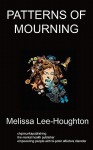 Patterns of Mourning: Poetry - Melissa Lee-Houghton