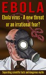 Ebola: Ebola virus, A new threat or an irrational fear? - Lui Lane, Dr. Sam Remy, Read this title, pandemic, with prime, outbreak