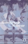 Anthropology and Theology - Douglas Davies