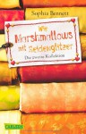 Wie Marshmallows mit Seidenglitzer: Die zweite Kollektion (Modemädchen, Band 2) - Sophia Bennett, Sophie Zeitz