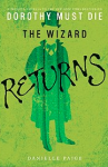 The Wizard Returns (Dorothy Must Die) - Danielle Paige