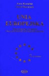 Unia europejska. Proces integracji europejskiej i zarys problematyki instytucjonalno-prawnej - Jerzy Kowalski, Zenon Ślusarczyk