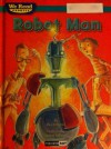 Robot Man (We Read Phonics Level 4) - Paul Orshoski, Jeffrey Ebbeler