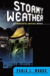 Stormy Weather: A Charlotte Justice Novel - Paula L. Woods