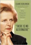 There Is No Alternative - Claire Berlinski