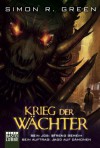 Krieg der Wächter: Roman (German Edition) - Simon R. Green, Axel Franken, Susanne Picard