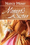 Mozart's Sister - Nancy Moser