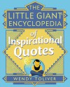 The Little Giant Encyclopedia of Inspirational Quotes (Little Giant Encylopedias) - Wendy Toliver
