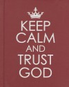 Hardcover - Keep Calm and Trust God - Christian Art Gifts