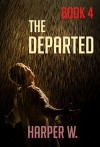 Suspense : The Departed: (Mystery, Thriller & Suspense, Thriller, Action, Mystery) (Mystery Thriller Suspense Book 4) - Harper W.