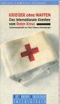 Krieger ohne Waffen: Das Internationale Komitee vom Roten Kreuz - Hans Magnus Enzensberger