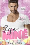 Sugar Mine - Eva Leon