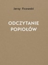 Odczytanie popiołów - Jerzy Ficowski