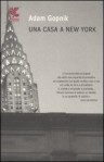 Una casa a New York - Adam Gopnik, Isabella C. Blum